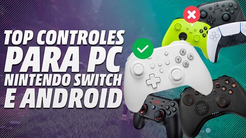 OS MELHORES CONTROLES DE 2022 PARA PC / NINTENDO SWITCH E ANDROID