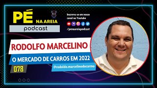 RODOLFO MARCELINO - Pé na Areia Podcast #078