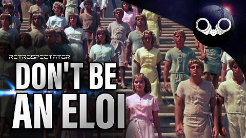 Don't be an Eloi