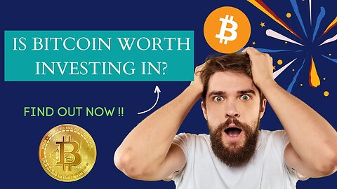 Is Bitcoin Worth Investing In? Find Out Now!