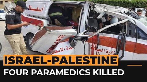 Palestinian Red Crescent says Israeli forces deliberately killed four medics | Al Jazeera English