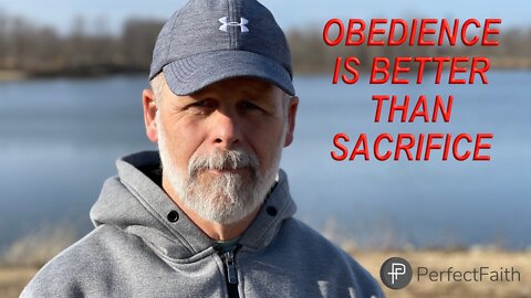 Obedience is Better Than Sacrifice