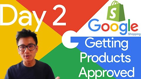 (Day 2) Google Shopping For Shopify A-Z in 2019 | Getting Products Approved