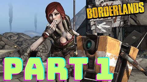 Borderlands Walkthrough - PART 1 MAIN MISSIONS + Optional missions - No Commentary