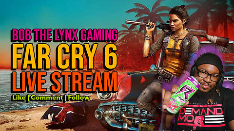 🔴 BobTheLynx Gaming has entered Rumble | Far Cry 6 Live Stream