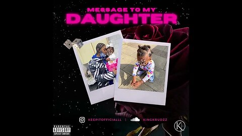 King K - Message To My Daughter | (Official Audio) |@ve_ldn