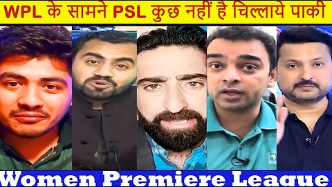 WPL के सामने PSL कुछ नहीं है चिल्लाये पाकी Pak Media on WPL 2024