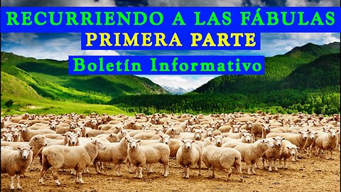 boletín informativo - RECURRIENDO A LAS FÁBULAS - PRIMERA PARTE