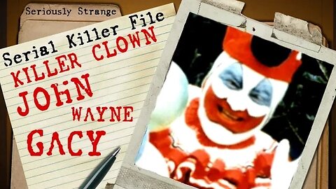 KILLER CLOWN - John Wayne Gacy | SERIAL KILLER FILES #8