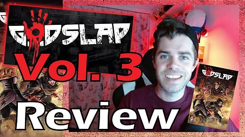 Comic Newbie Reviews GODSLAP Vol 3 from MoistCr1TiKaL (penguinz0) SPOILERS