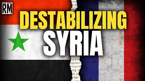 How France Destabilized Syria