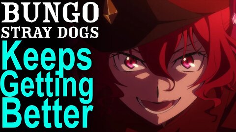 Catching Up on this Incredible Series! - Bungo Stray Dogs Season 4 Impressions!