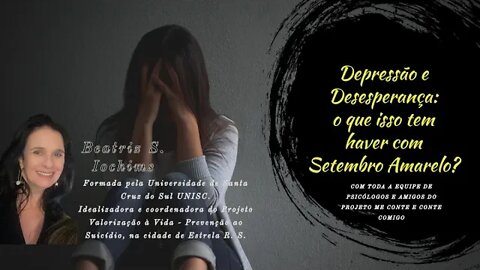 Depressão e Desesperança: o que isso tem haver com Setembro Amarelo?