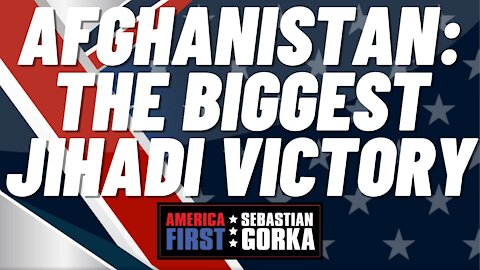 Afghanistan: The biggest jihadi victory. Rudy Atallah with Sebastian Gorka on AMERICA First