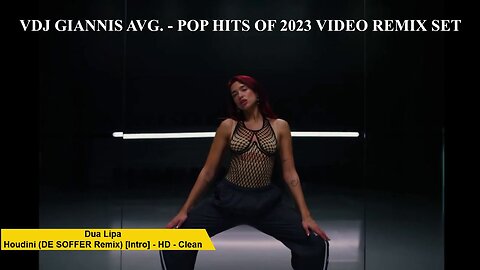 VDJ GIANNIS AVG. - POP HITS OF 2023 VIDEO REMIX SET