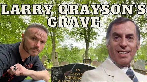 Larry Grayson's Grave - Famous Graves