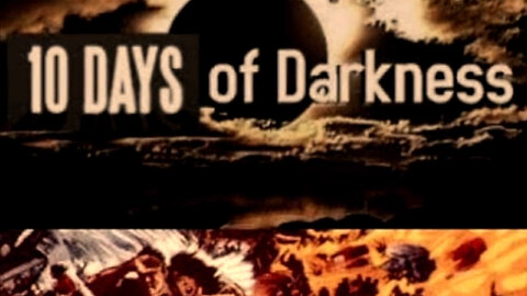 10 Days Darkness … It's Happening!