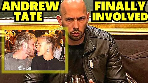 ANDREW TATE FINALLY SPEAKS ON LOGAN AND NINA SCANDAL