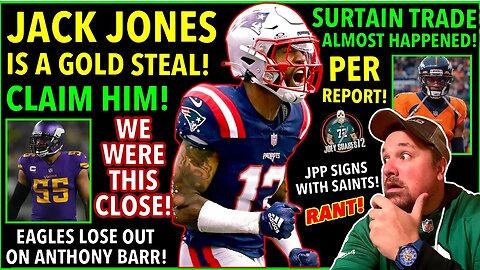 JACK JONES IS A GOLD STEAL! EAGLES NEED TO CLAIM HIM! SURTAIN ALMOST HAPPENED! ANTHONY BARR MISSED!