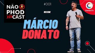 MARCIO DONATO - NÃO PHODCAST #1