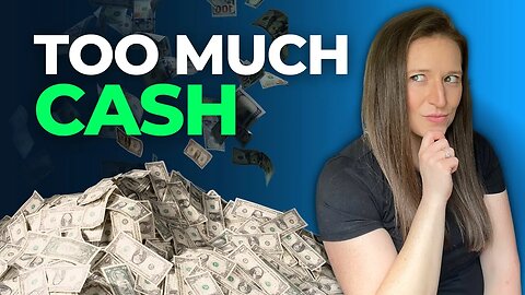 Most Are Boosting Their Cash Levels - Can You Save TOO Much Money?!