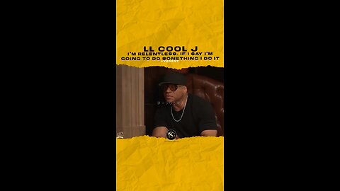 @llcoolj I’m relentless. If I say I’m going to do something I do it