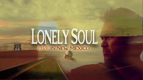 Lonely Soul (LIVE in New Mexico)