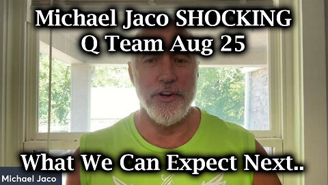 Michael Jaco SHOCKING News 'Q Team' - What We Can Expect Next Aug 25