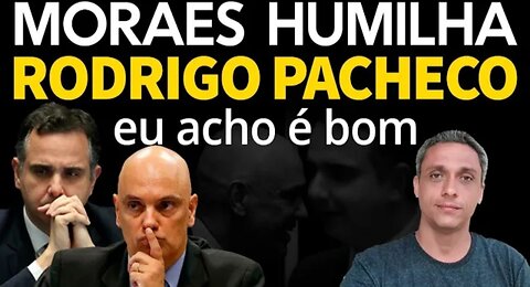 Well done! Xandão shits on Senator Pacheco's head and I think it's GOOD. Coward!