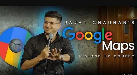 Google Maps I Stand-up Comedy by Rajjat