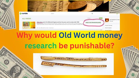 Why would Old World money and tally sticks research be so punishable?