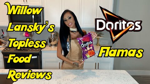 Willow Lansky's Topless Food Reviews Doritos Flamas