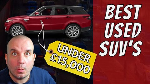 The BEST Used SUV's Under £15,000 | SUV's Under £15k