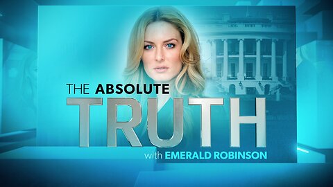 The Absolute Truth With Emerald Robinson September 24, 2024