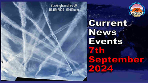 Current News Events - 7th September 2024 - D.U.M.B.s & the Missing Beneath Your Feet!