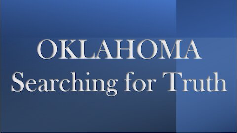 Oklahoma Searching for Truth