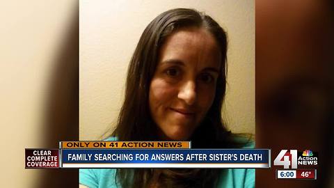 Family searching for answers after sister’s death