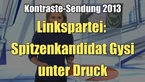 Linkspartei: Spitzenkandidat Gysi unter Druck (Kontraste I 28.02.2013)