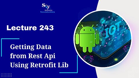 243. Getting Data from Rest Api Using Retrofit Library Part 3 | Skyhighes | Android Development