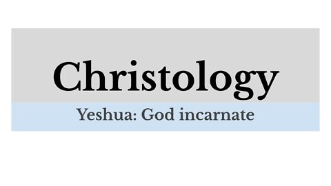 Christology: Lesson 9