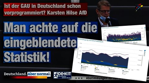 Ist der GAU in Deutschland schon vorprogrammiert? Karsten Hilse AfD