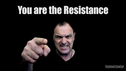 You Are The Resistance