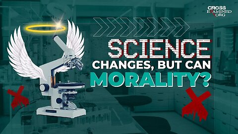 If scientific answers change can moral ones change too?