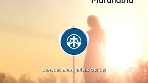 Maranatha - As Mais Lindas Canções Evangelicas