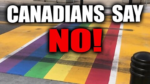 Canadians REJET "Pride" Crosswalks