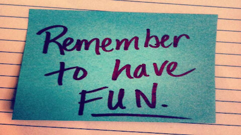 remember to have fun