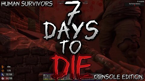 7 Days To Die 1.0 Console - Human Survivors