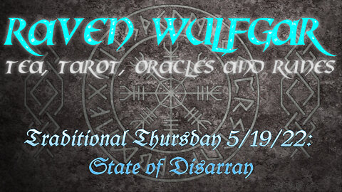 Traditional Thursday 5/19/22: State of Disarray