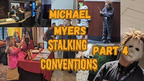 Michael Myers Stalks Convention Events Part 4