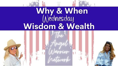 Why & When Wednesday Wisdom & Wealth